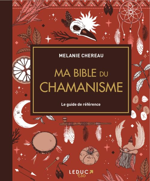 Ma bible du chamanisme